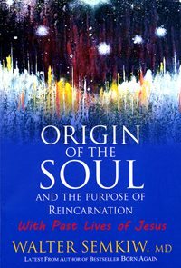 Purpose of Reincarnation Dean Radin Larry Dossey Walter Semkiw MD