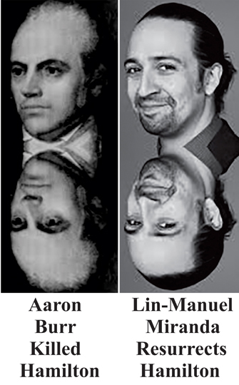 Lin-Manuel Miranda, the Creator of the Musical Hamilton, as the Reincarnation of Aaron Burr, who Killed Alexander Hamilton in a Duel